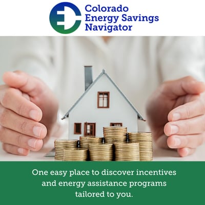 A graphic promoting the Colorado Energy Savings Navigator that reads "One easy place to discover incentives and energy assistance programs tailored for you."